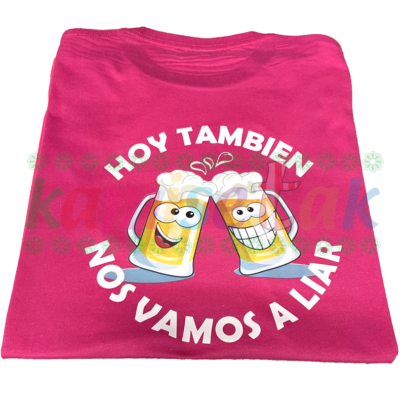 Camisetas de fiesta magenta Hoy también nos vamos a quedar