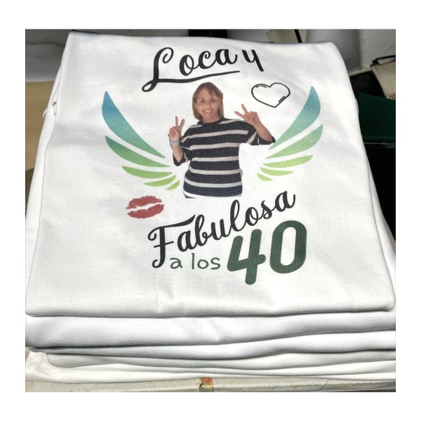 Camisetas "Loca y Fabulosa a los 40"